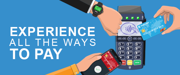 Experience the Ways to Pay