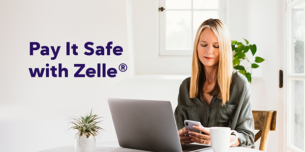 Pay it Safe with Zelle